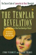 Templar Revelation: Secret Guardians of the True Identity of Christ