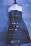 She's Come Undone (Revised)