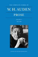 Complete Works of W. H. Auden, Volume V: Prose: 1963 1968