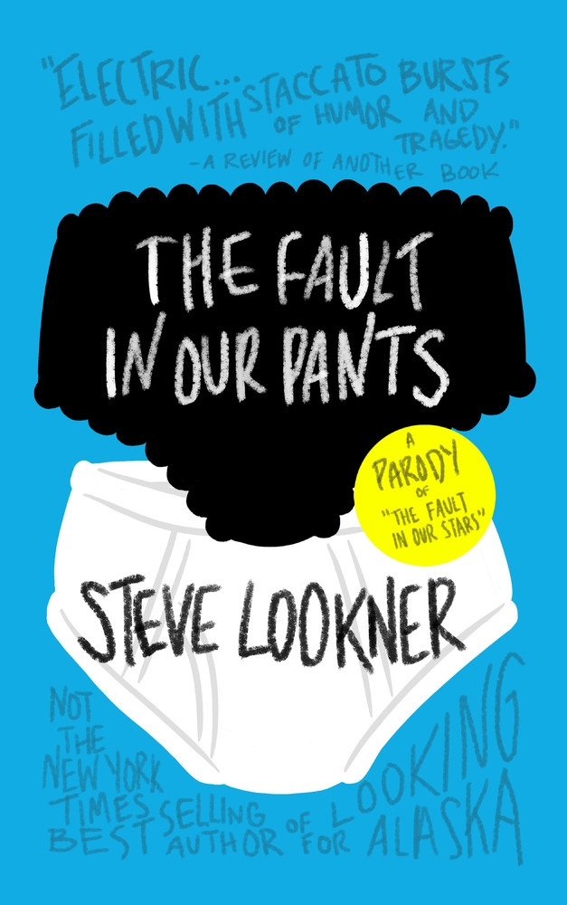 The Fault in Our Pants: a Parody of the Fault in Our Stars