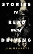 Stories to Read While Driving: Kill the King and Other Tales