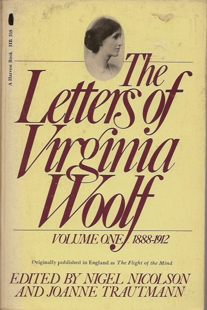 The Letters of Virginia Woolf: The flight of the mind, 1882-1912