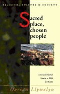 Sacred Place: Chosen People: Land and National Identity in Welsh Spirituality