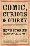 Comic Curious and Quirky: News Stories from Centuries Past