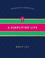 Simplified Life: Tactical Tools for Intentional Living