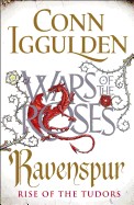 War of the Roses: Ravenspur: Rise of the Tudors Book Four
