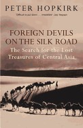 Foreign Devils on the Silk Road (Revised)