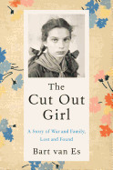 Cut Out Girl: A Story of War and Family, Lost and Found