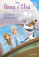 Anna & Elsa #3: A Warm Welcome (Disney Frozen)