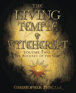 Living Temple of Witchcraft Volume Two: The Journey of the God