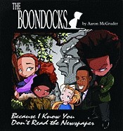 Boondocks: Because I Know You Don't Read the Newspaper (Original)