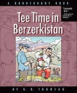 Tee Time in Berzerkistan: A Doonesbury Book (Original)