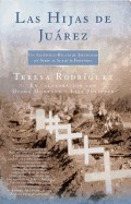 Hijas de Juarez: Un Autentico Relato de Asesinatos en Serie al Sur de la Frontera