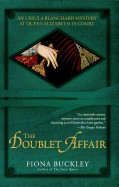 Doublet Affair: An Ursula Blanchard Mystery at Queen Elizabeth I's Court