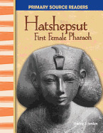 Hatshepsut: First Female Pharaoh (World Cultures Through Time)