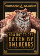 Dungeons and Dragons How Not to Get Eaten by Owlbears