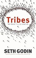 Tribes We Need You to Lead Us. Seth Godin