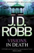 Visions in Death. J.D. Robb
