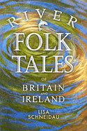 River Folk Tales of Britain and Ireland