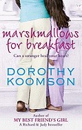 Marshmallows for Breakfast. Dorothy Koomson