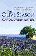 Olive Season: Amour, a New Life and Olives Too (Revised)