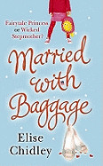 Married with Baggage. Elise Chidley