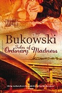 Tales of Ordinary Madness. Charles Bukowski