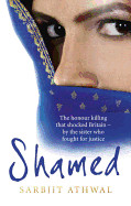 Shamed: The Honour Killing That Shocked Britain - By the Sister Who Fought for Justice