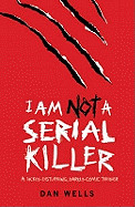 I Am Not a Serial Killer. Dan Wells