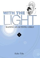 With the Light, Volume 1: Raising an Autistic Child