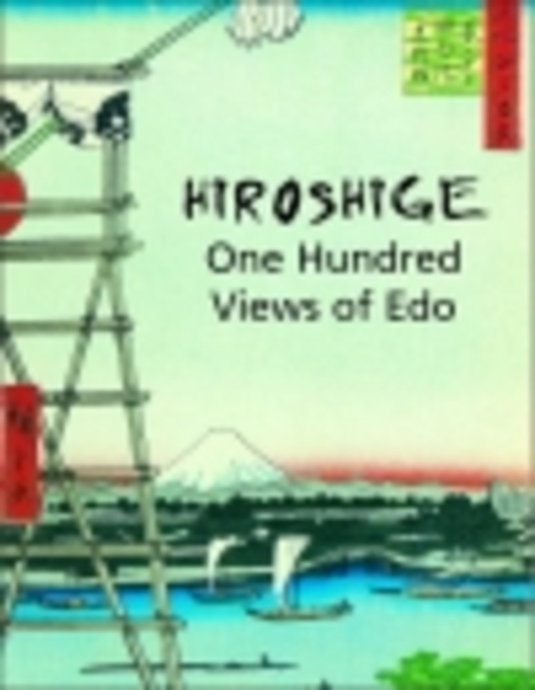 Hiroshige: One Hundred Views of Edo
