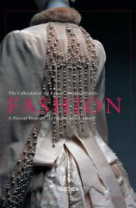 Fashion: The Collection of the Kyoto Costume Institute - A History from the 18th to the 20th Century
