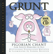 Grunt: Pigorian Chant from Snouto Domoinko de Silo [With 28-Minute]