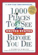 1,000 Places to See in the United States and Canada Before You Die (Third Edition, Revised)