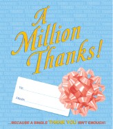 Million Thanks!: Because a Single Thank You Isn't Enough!