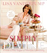 Simply Divine: A Guide to Easy, Elegant and Affordable Entertaining