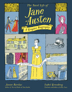 Novel Life of Jane Austen: A Graphic Biography