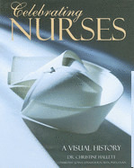 Celebrating Nurses: A Visual History