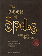 Book of Spells: Vintage Edition: Bring the Power of the Good to Your Life, Your Love, Your Work, and Your Play
