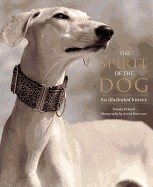 Spirit of the Dog: An Illustrated History