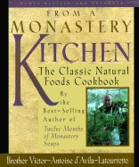 From a Monastery Kitchen: The Classic Natural Food Cookbook (Revised, Expanded)