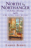 North by Northanger: (or, the Shades of Pemberley)