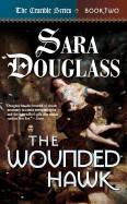 Wounded Hawk: Book Two of 'The Crucible'
