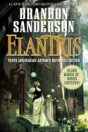 Elantris (-Tenth Anniversary Author's Definitive)