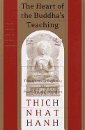 Heart of the Buddha's Teaching: Transforming Suffering Into Peace, Joy, and Liberation