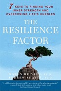 Resilience Factor: 7 Keys to Finding Your Inner Strength and Overcoming Life's Hurdles