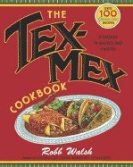 Tex-Mex Cookbook: A History in Recipes and Photos