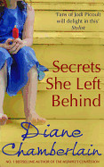 Secrets She Left Behind. Diane Chamberlain