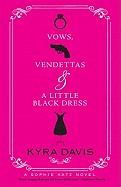 Vows, Vendettas & a Little Black Dress