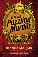 Most Puzzling Murder: A Quirky, Humorous Locked Room Murder Mystery with Riddles and Puzzles for the Reader to Solve (Original)